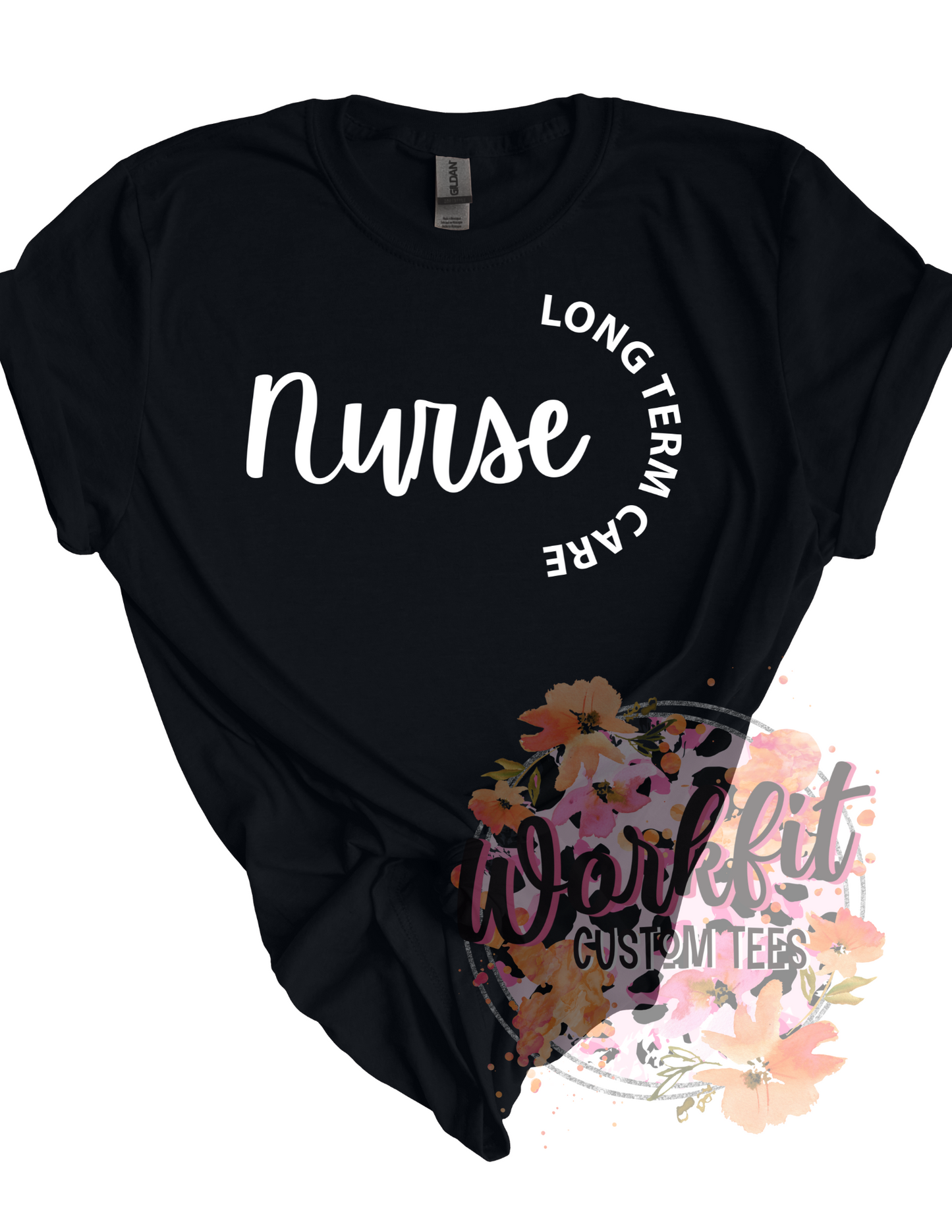 Long Term Care Nurse Tees