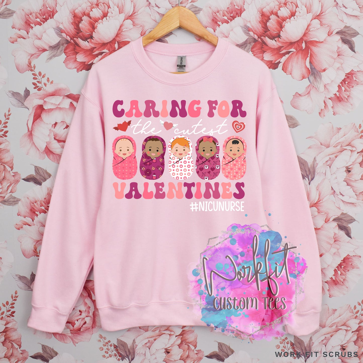 Work Fit Scrubs - Caring for the Cutest Valentine Crewneck.