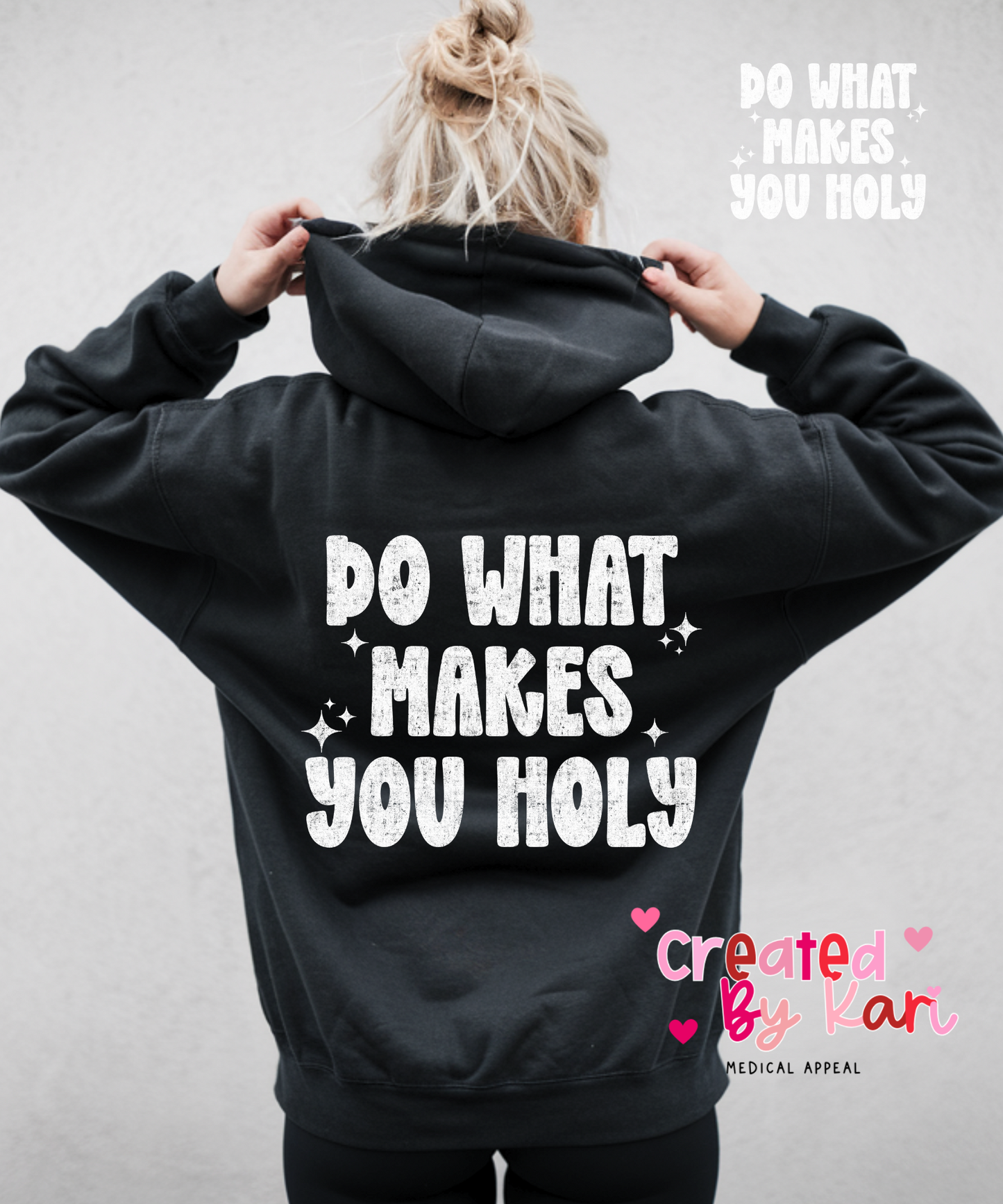 Do What Make You Holy Hoodie