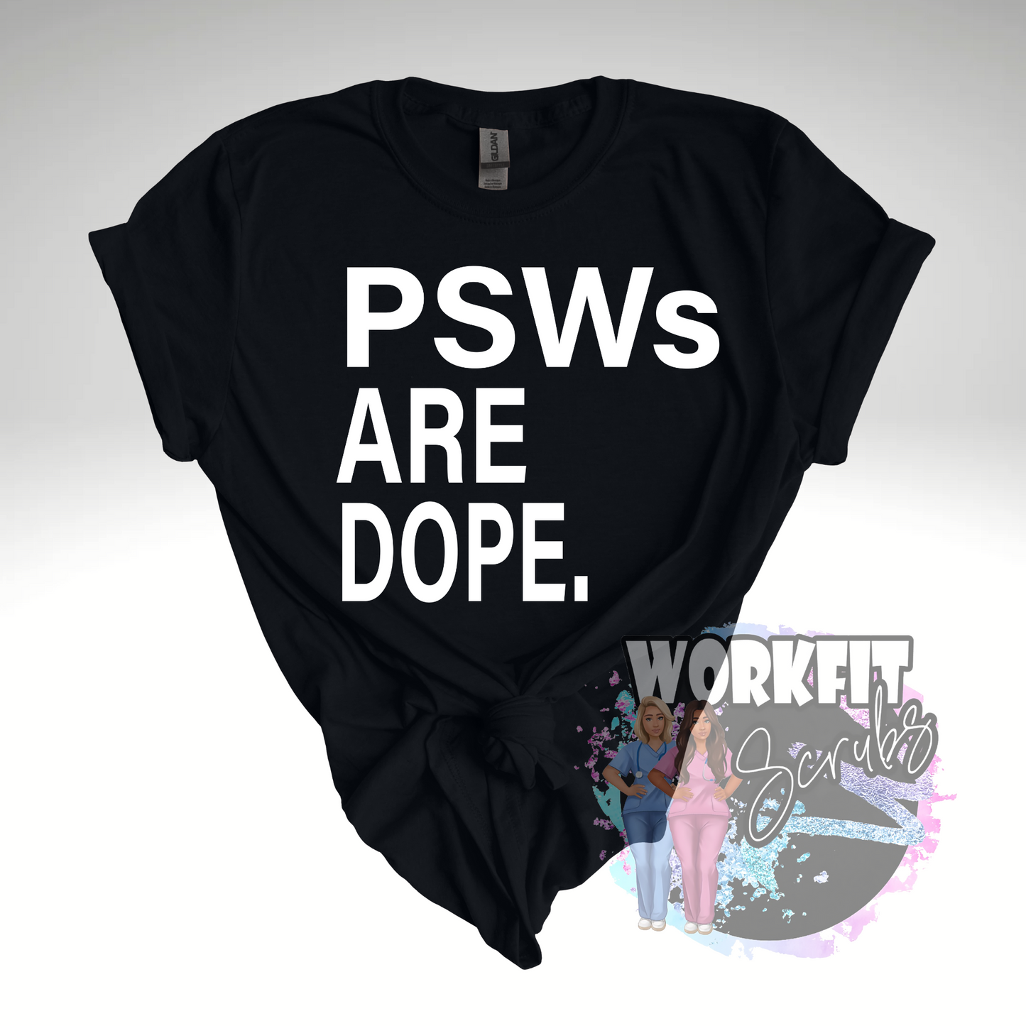 PSWs Are Dope T-Shirt