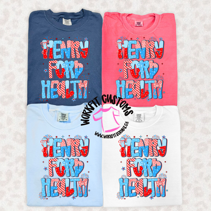 Henry Ford Health 4th of July Work Tees
