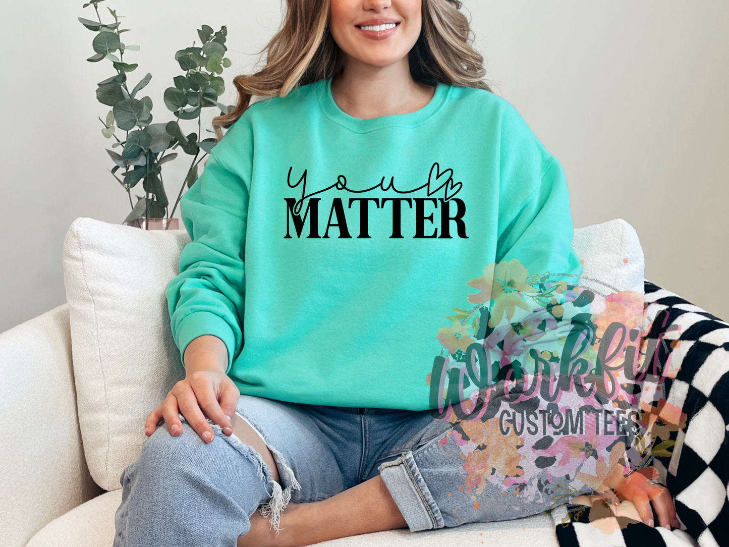 You Matter Crewneck