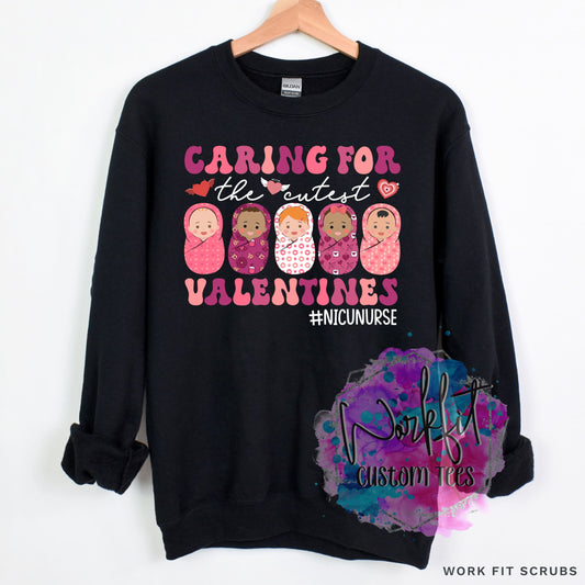 Work Fit Scrubs - Caring for the Cutest Valentine Crewneck.
