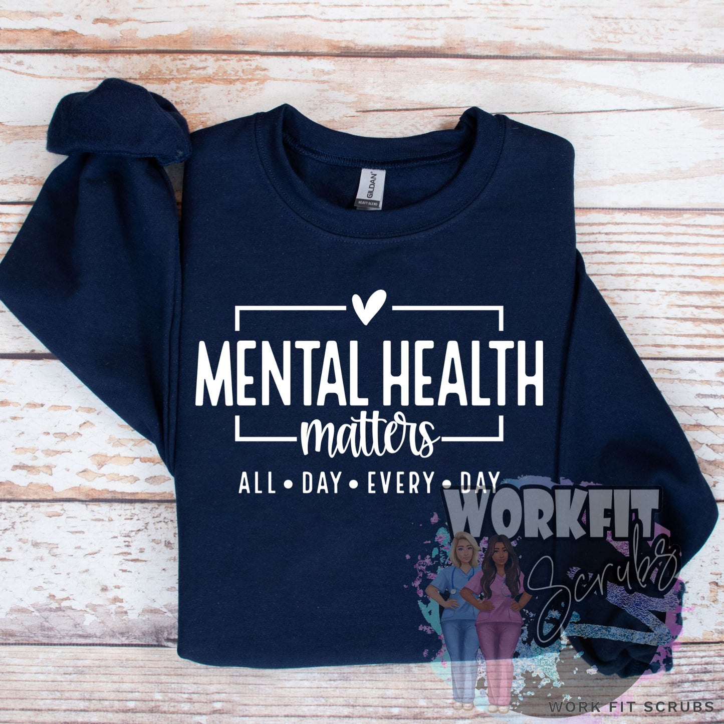 Work Fit Scrubs - Mental Health - All Day Every Crewneck.