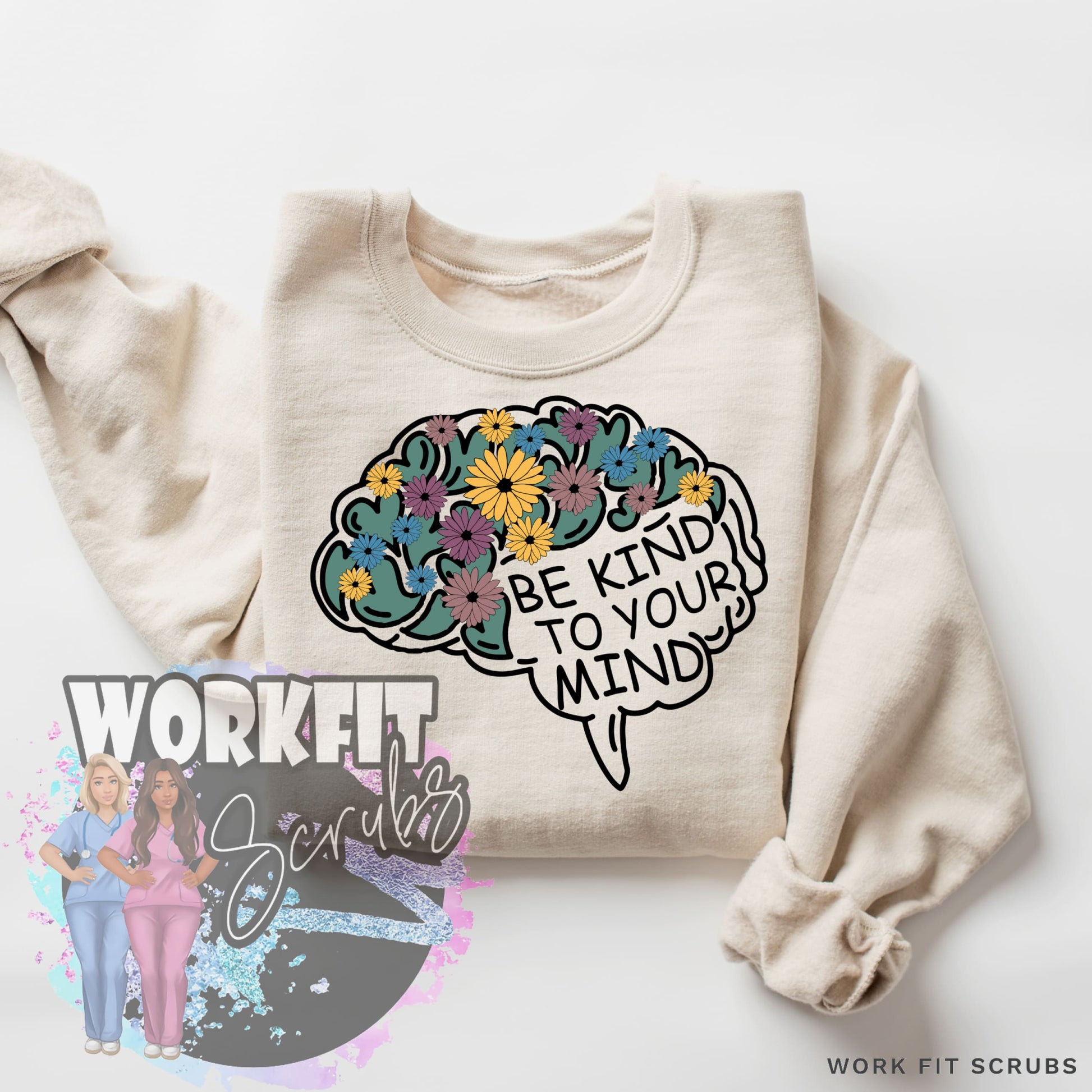 Work Fit Scrubs - Mental Health Be kind to your mind